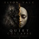 Albumcover: The Quiet Collapse af Elyon Vale